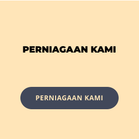 PERNIAGAAN KAMI PERNIAGAAN KAMI PERNIAGAAN TERBAIK UNTUK PELANGGAN KAMI PERNIAGAAN KAMI