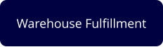 Warehouse Fulfillment
